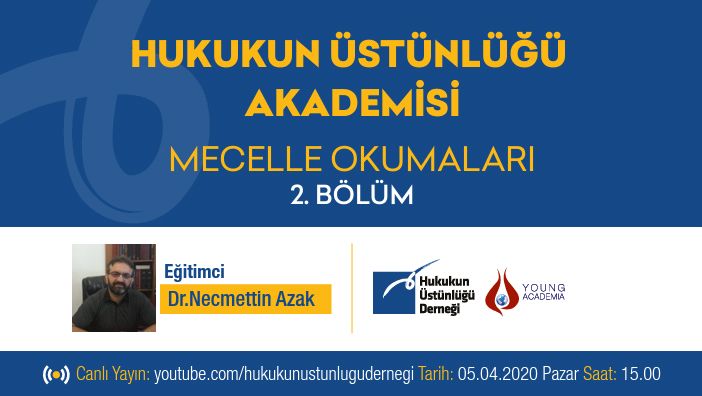 MECELLE OKUMALARI 2.DERS DR.NECMETTN AZAK